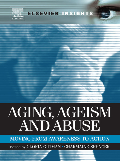 Title details for Aging, Ageism and Abuse by Gloria Gutman - Available